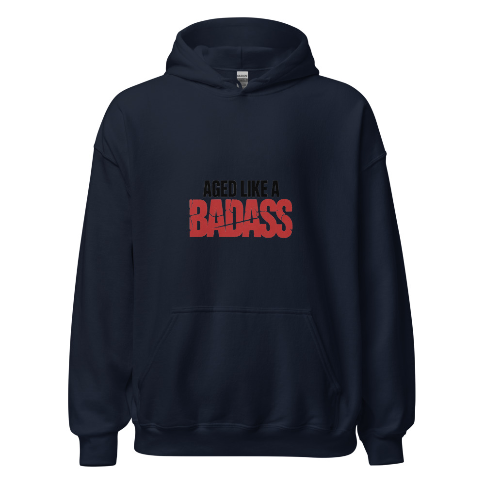 Aged Like a Badass - hoodie