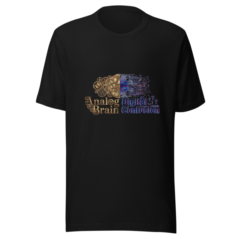Analog Brain, Digital Confusion - tshirt