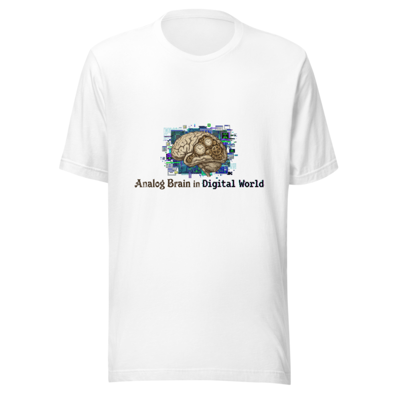 Analog Brain in Digital World - tshirt