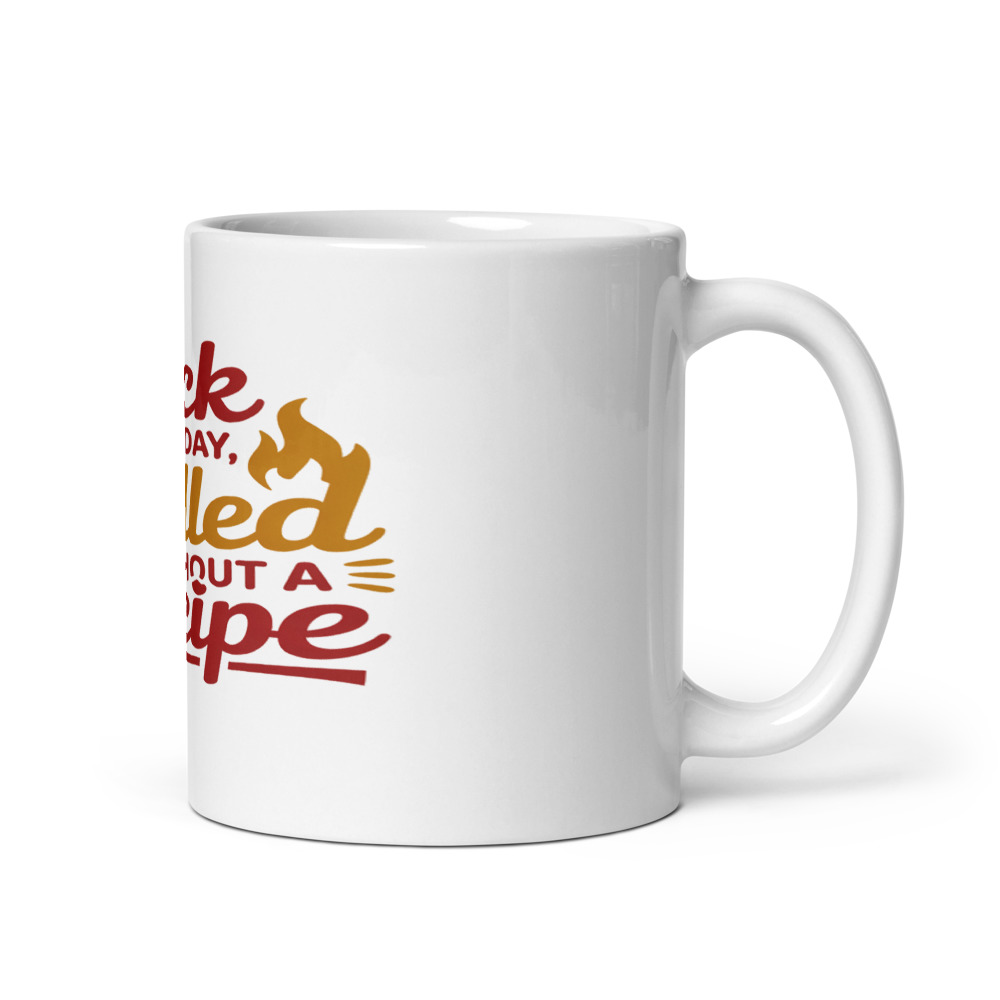 BACK IN MY DAY, WE GRILLED WITHOUT A RECIPE - mug