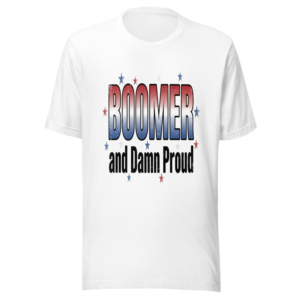 Boomer and Damn Proud - tshirt