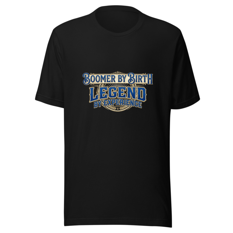 Boomer By Birth, Legend By Experience - tshirt
