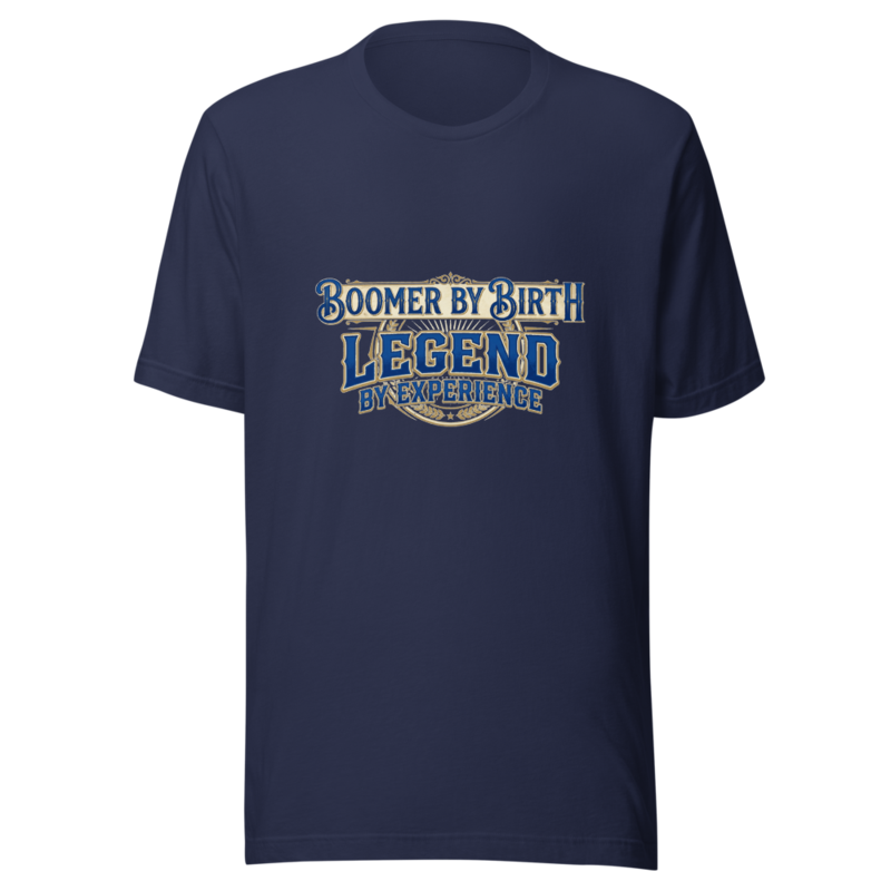 Boomer By Birth, Legend By Experience - tshirt