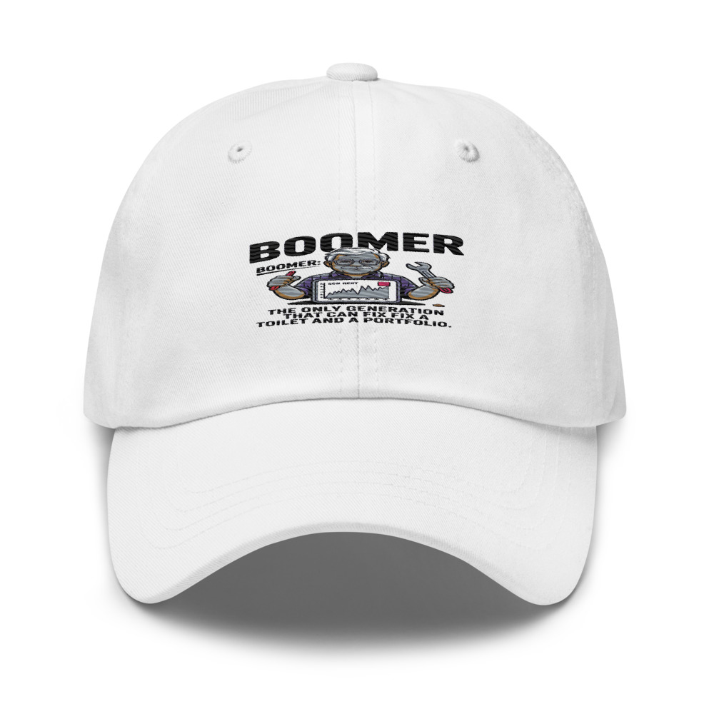 Boomer: The Only Generation That Can Fix a Toilet and a Portfolio. - hat