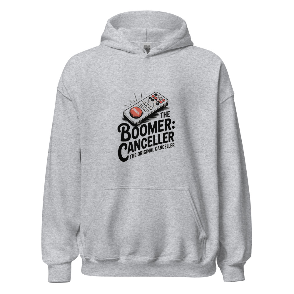 Boomer: The original canceller - hoodie