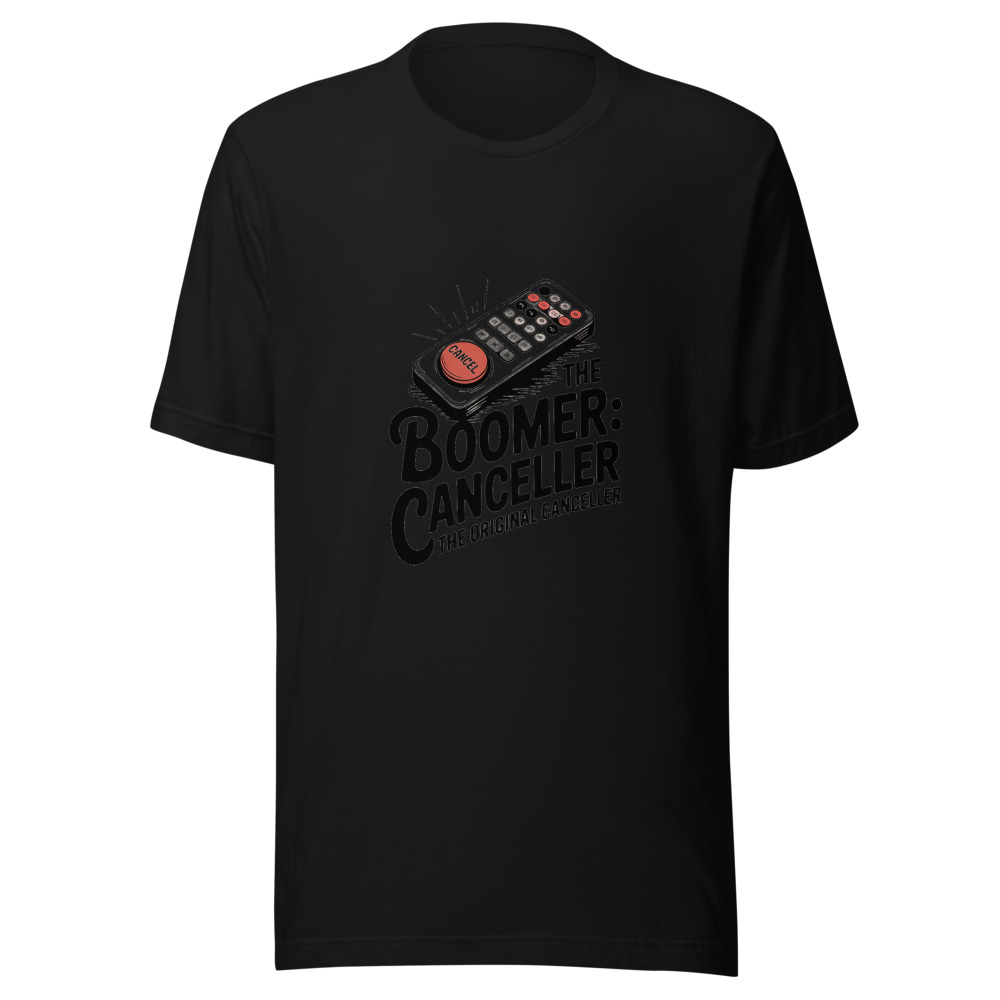 Boomer: The original canceller - tshirt