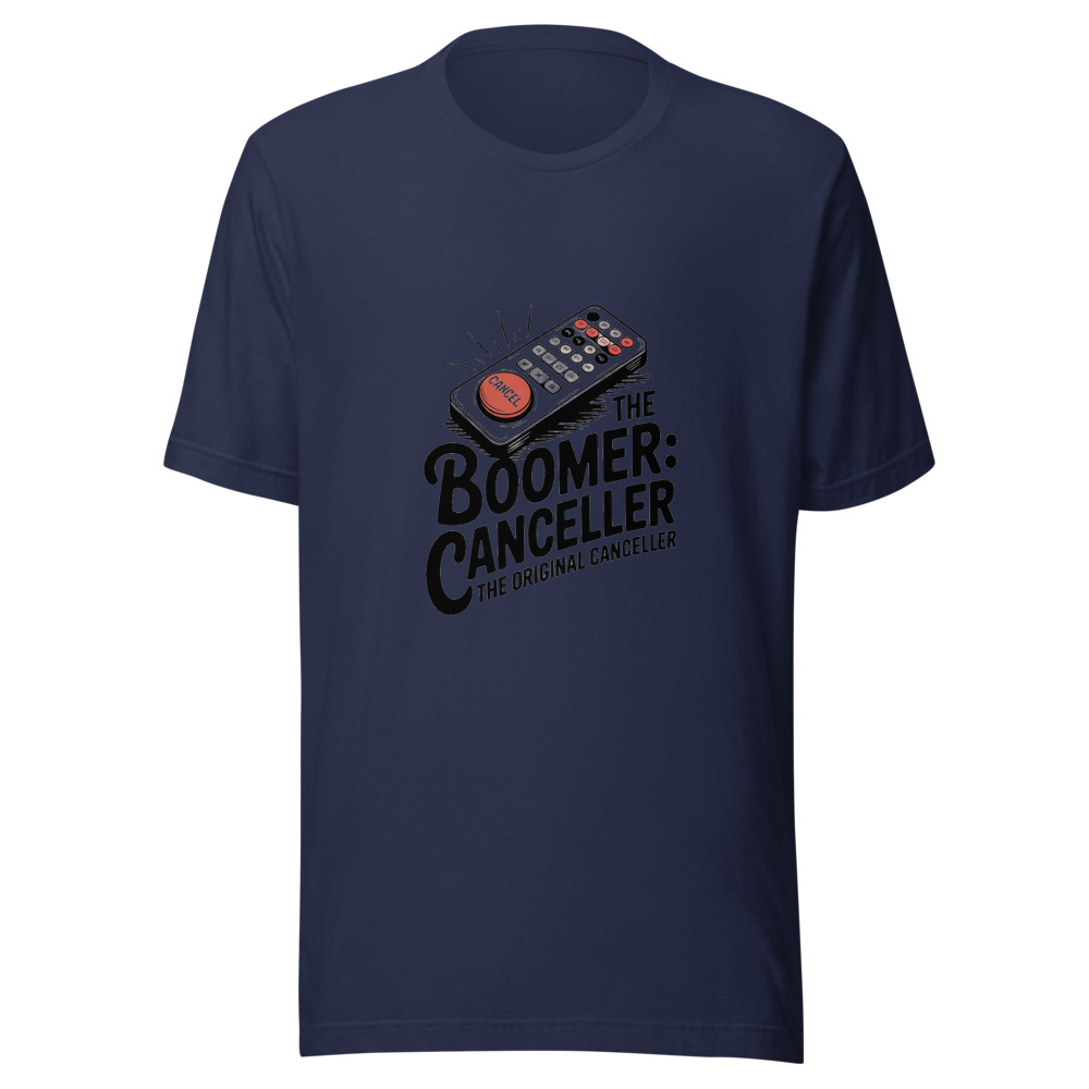 Boomer: The original canceller - tshirt
