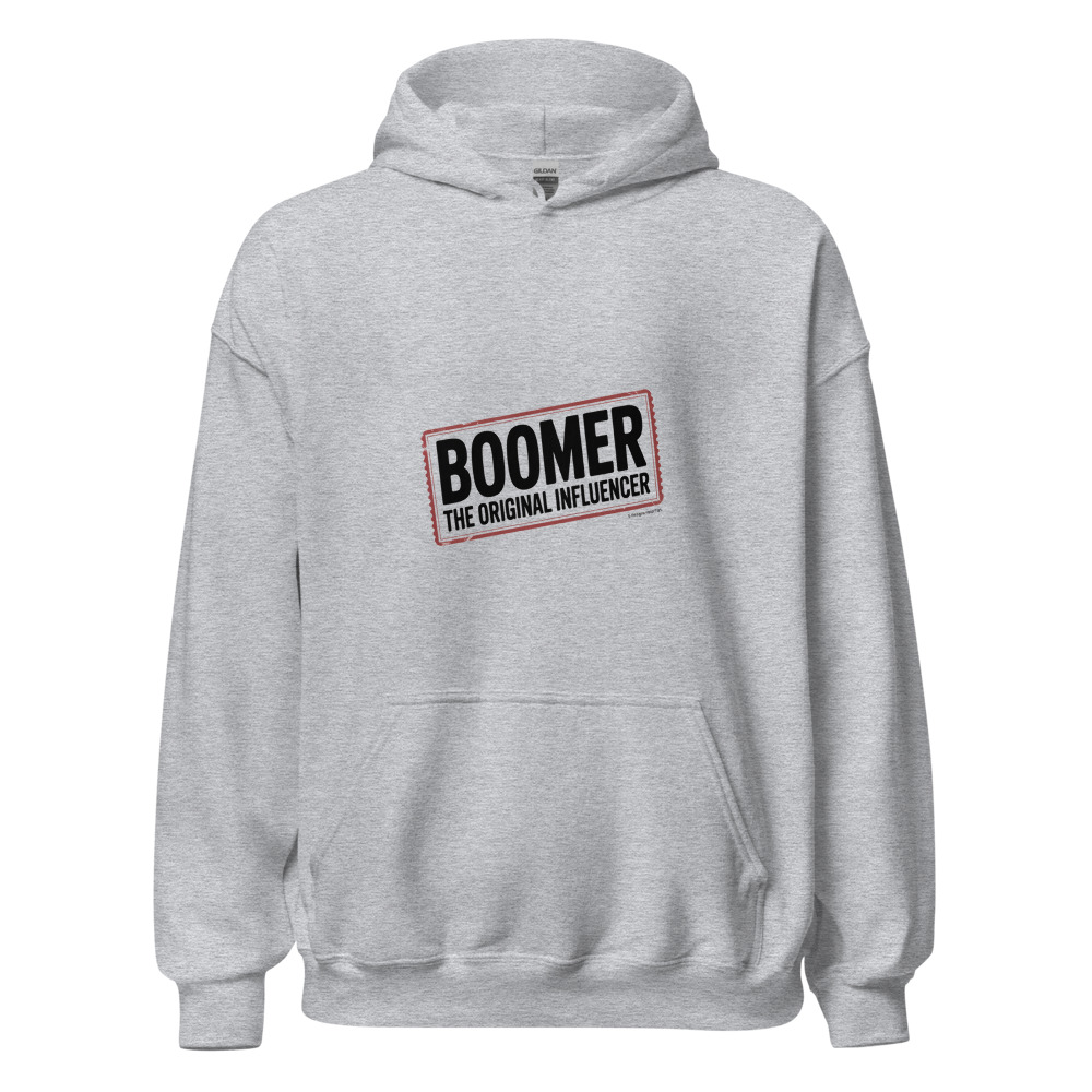 Boomer: The original influencer - hoodie