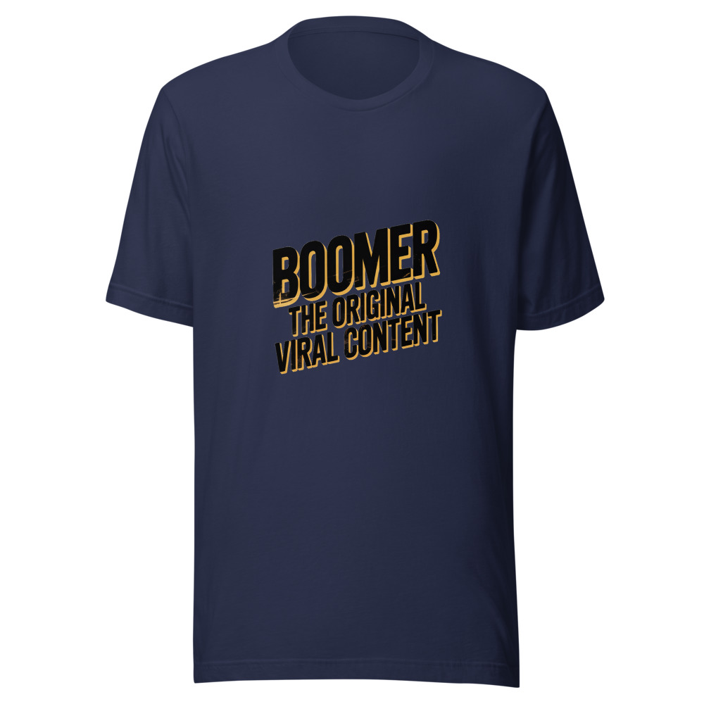 Boomer: The Original Viral Content - tshirt