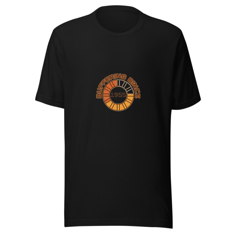 Buffering Since 1955 - tshirt