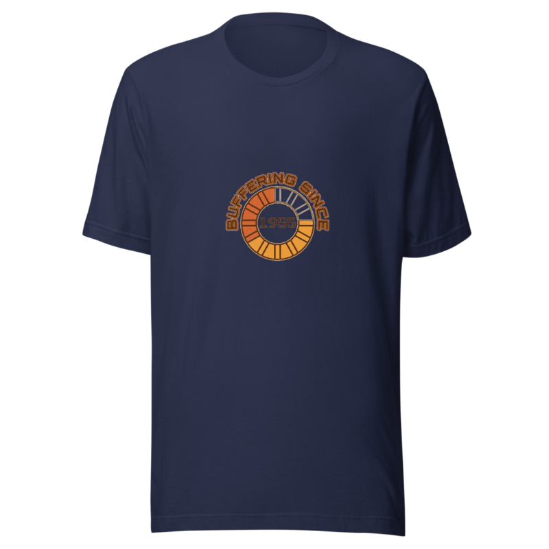 Buffering Since 1955 - tshirt