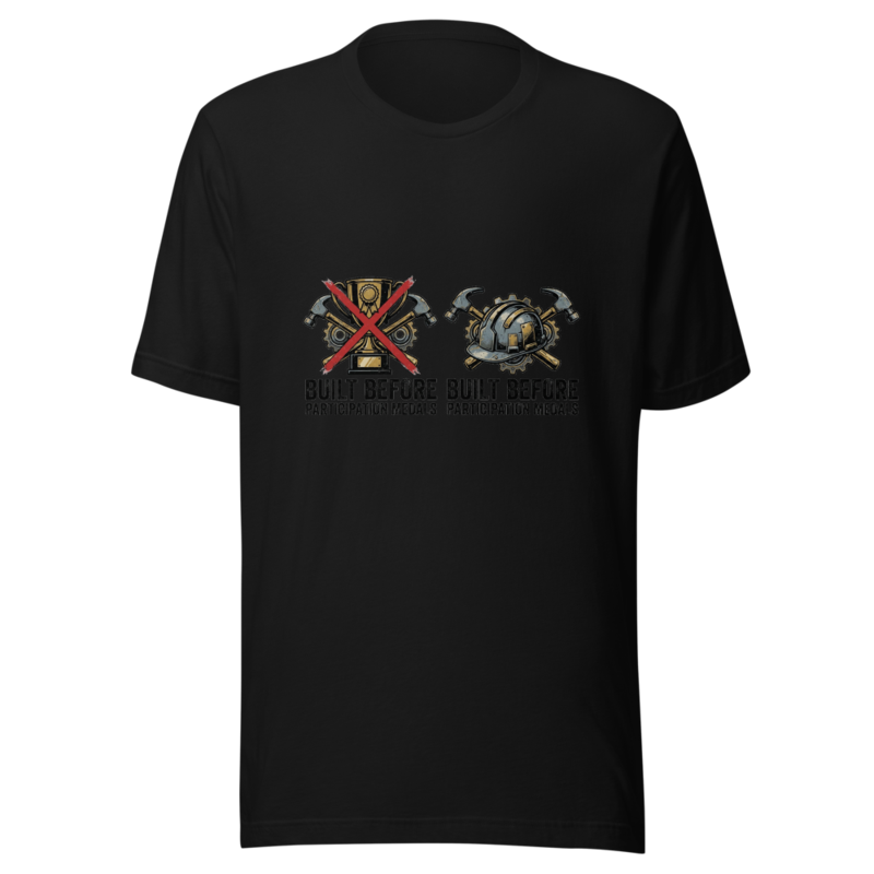 Built Before Participation Medals - tshirt