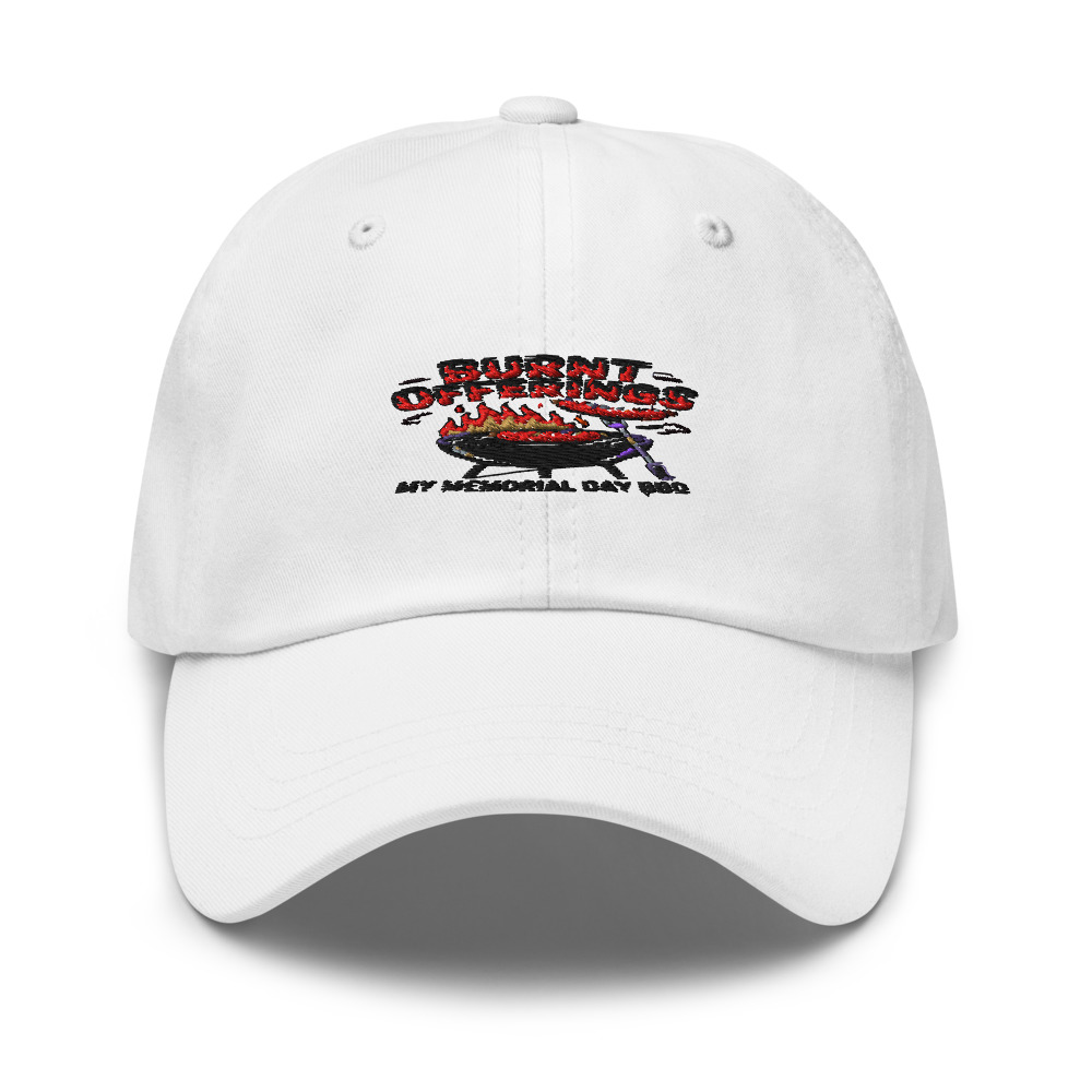 BURNT OFFERINGS: MY MEMORIAL DAY BBQ - hat
