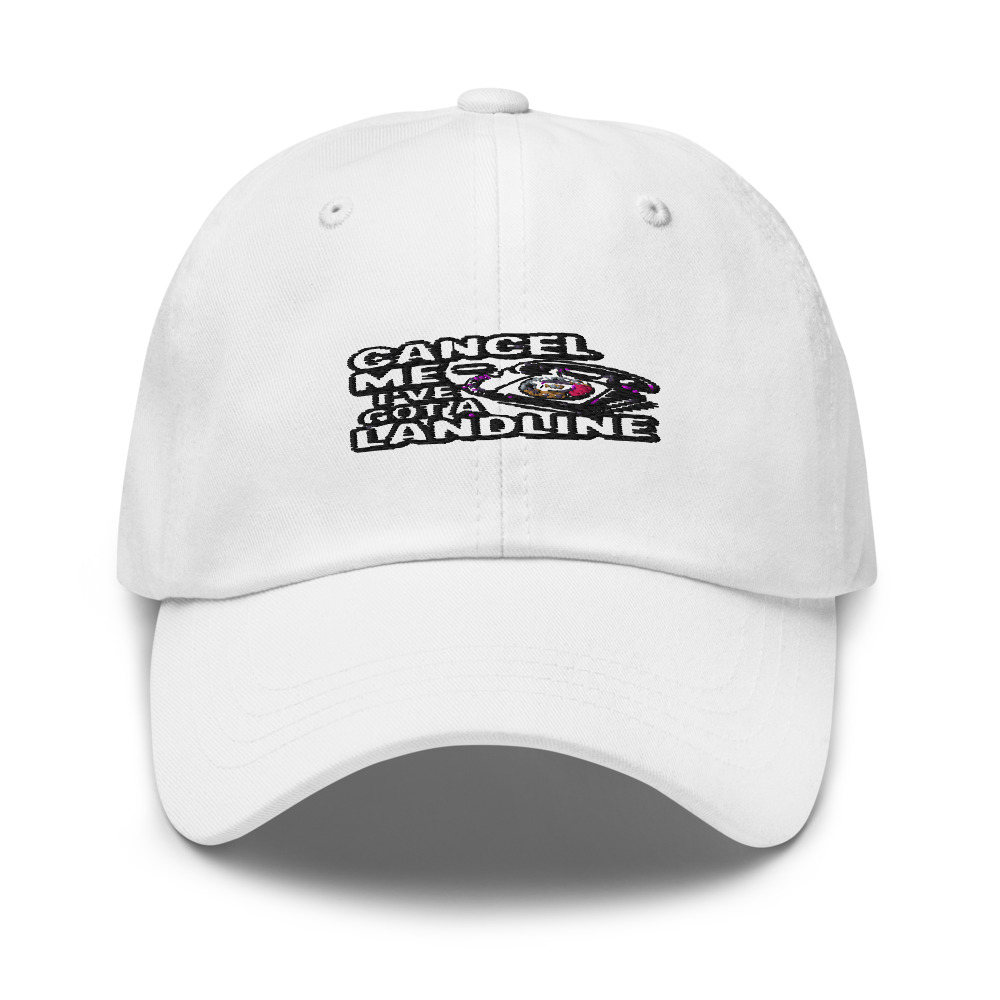 Cancel Me — I’ve Got a Landline - hat
