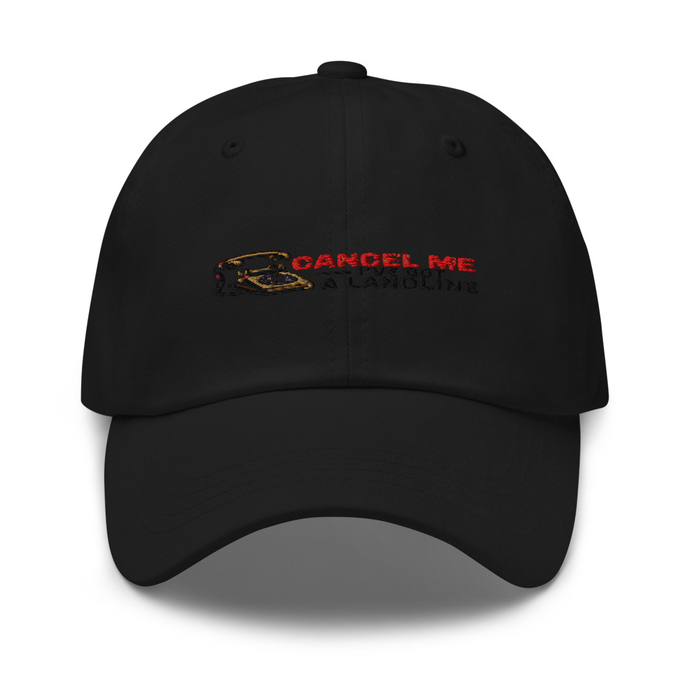 Cancel Me, I've Got a Landline - hat