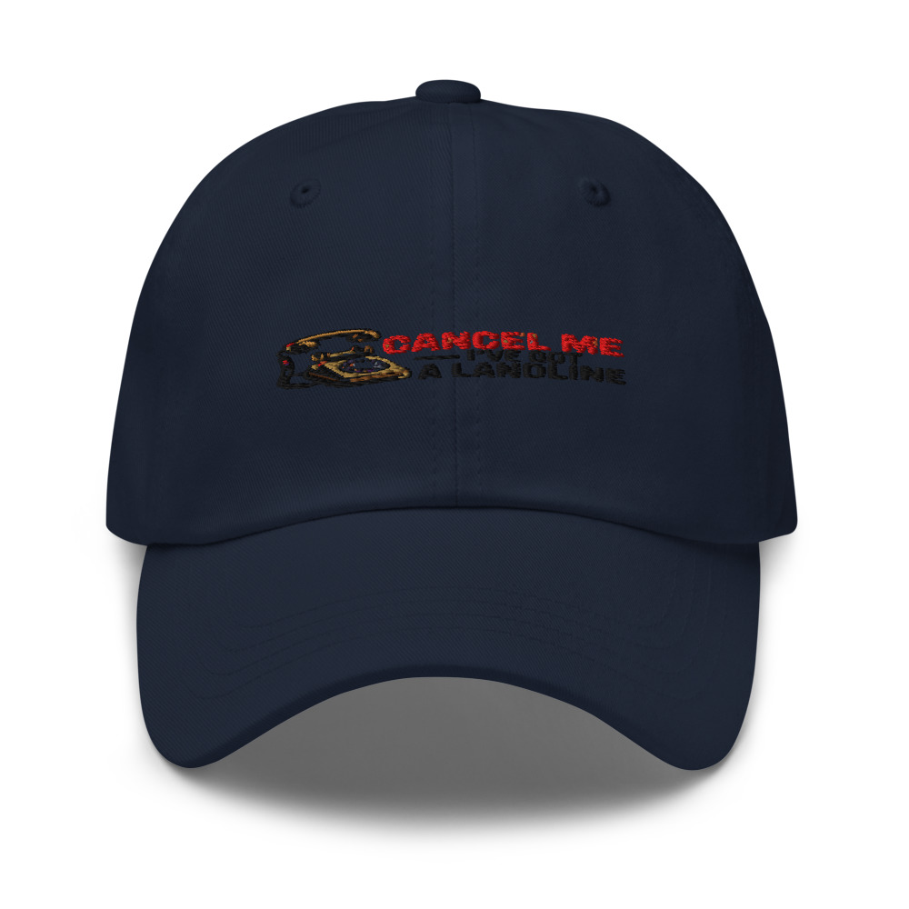 Cancel Me, I've Got a Landline - hat