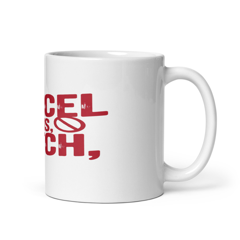 CANCEL THIS, BITCH. - mug