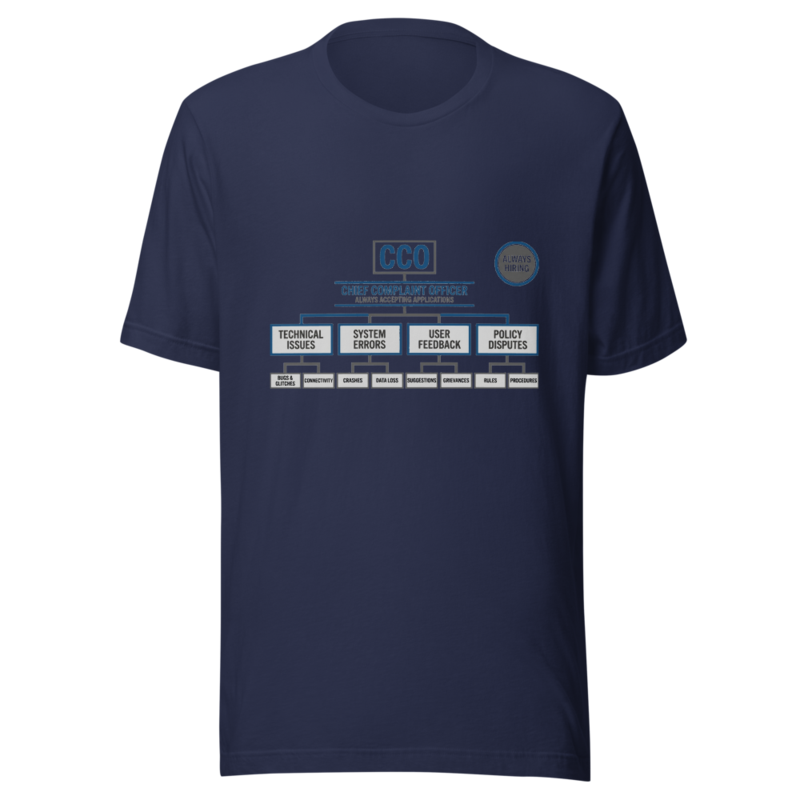 Chief Complaint Officer: Always Accepting Applications - tshirt