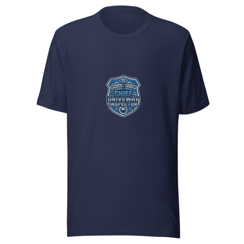 Chief Driveway Inspector - tshirt