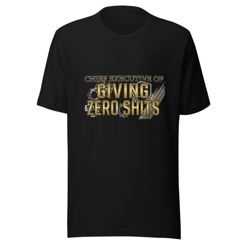 Chief Executive of Giving Zero Shits - tshirt
