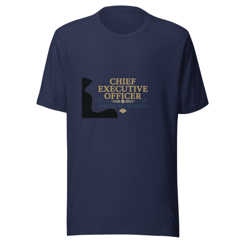 Chief Executive Officer of Minding My Own Business - tshirt