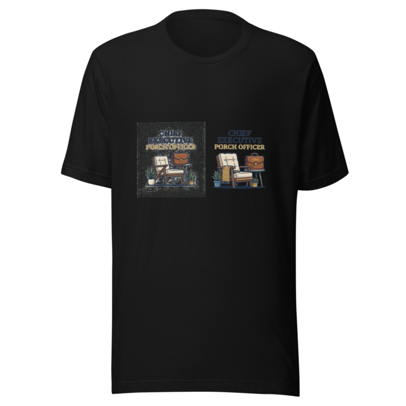 Chief Executive Porch Officer - tshirt