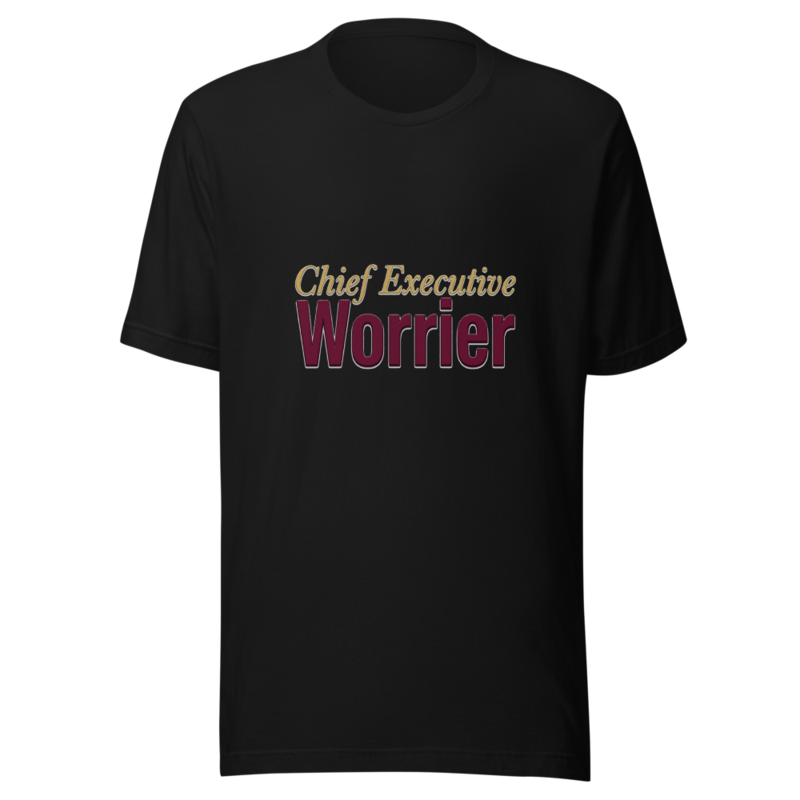 Chief Executive Worrier - tshirt