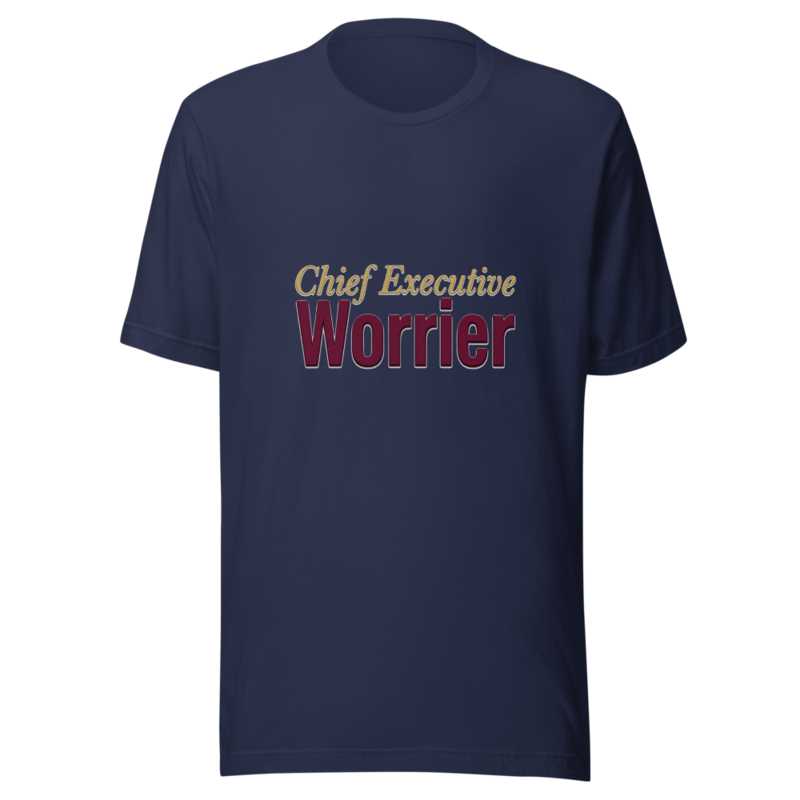 Chief Executive Worrier - tshirt