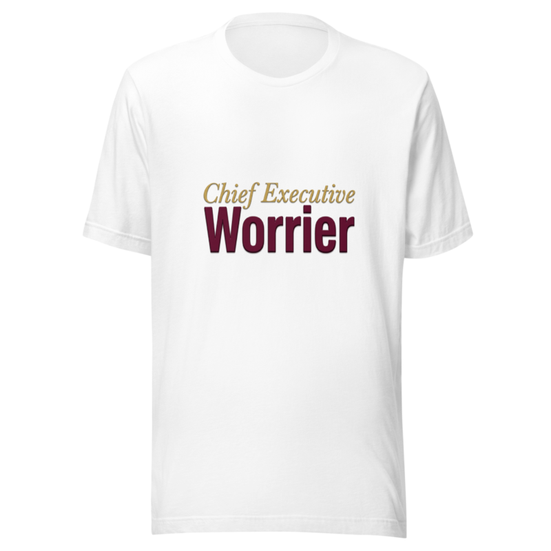 Chief Executive Worrier - tshirt