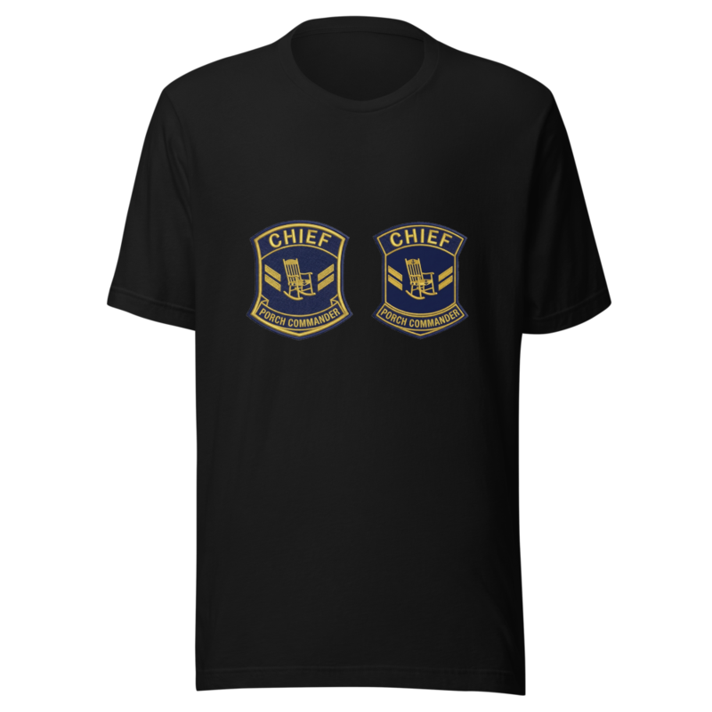 Chief Porch Commander - tshirt