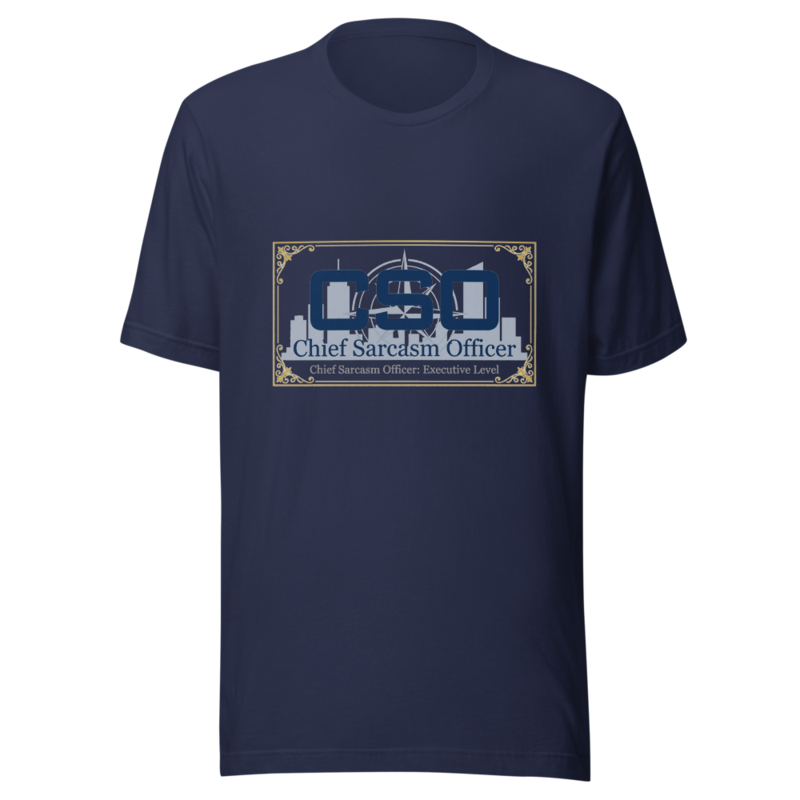 Chief Sarcasm Officer: Executive Level - tshirt