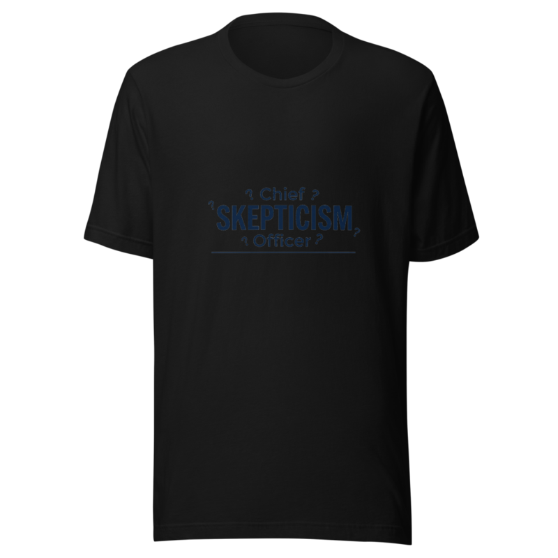 Chief Skepticism Officer - tshirt