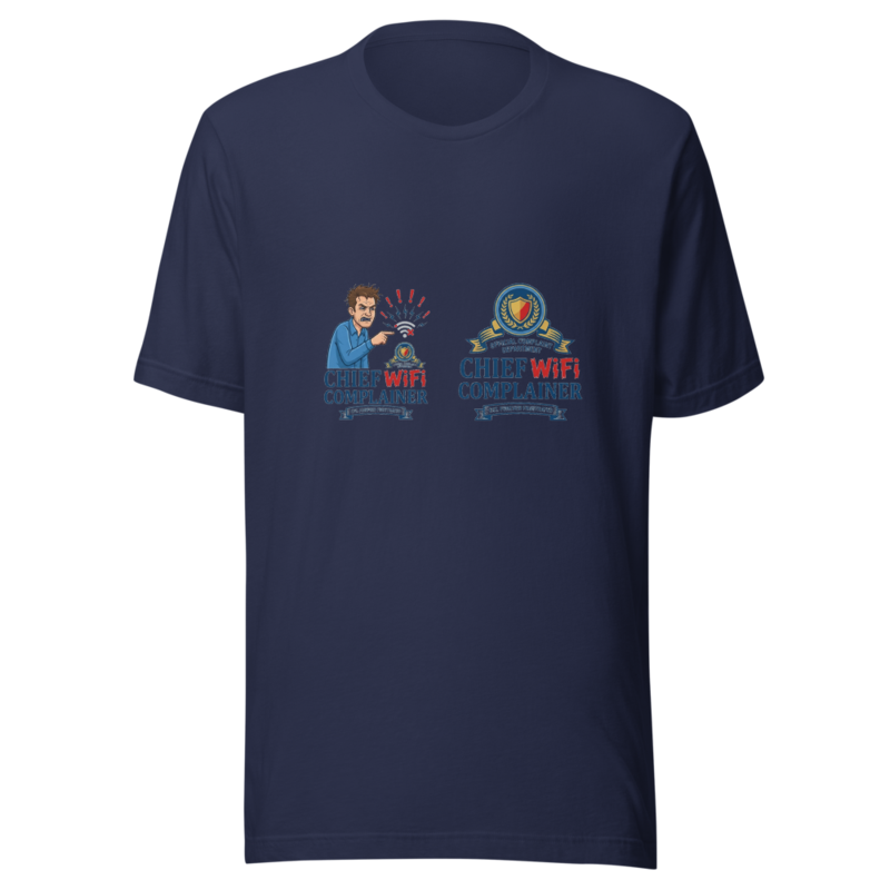 Chief WiFi Complainer - tshirt