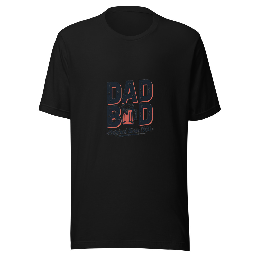 DAD BOD: ORIGINAL SINCE 1960 - tshirt