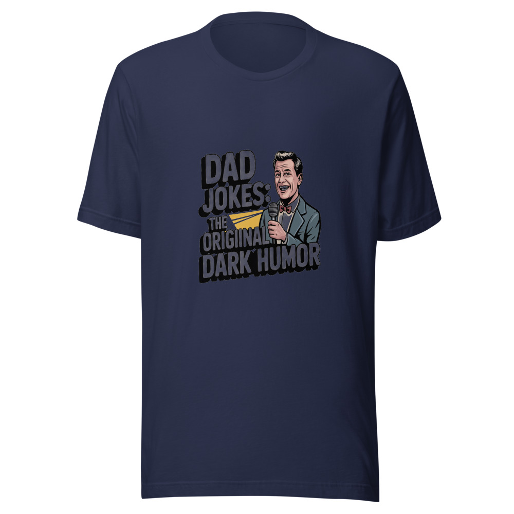 DAD JOKES: THE ORIGINAL DARK HUMOR - tshirt