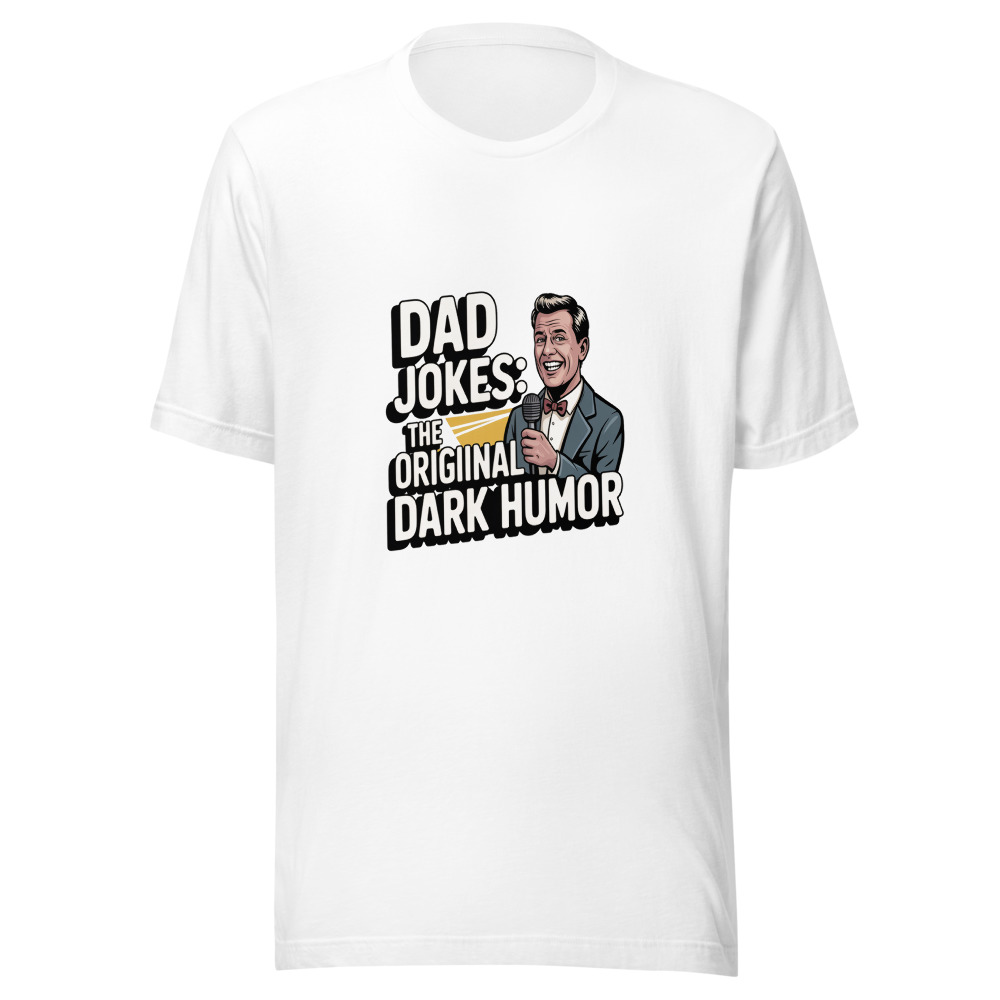 DAD JOKES: THE ORIGINAL DARK HUMOR - tshirt