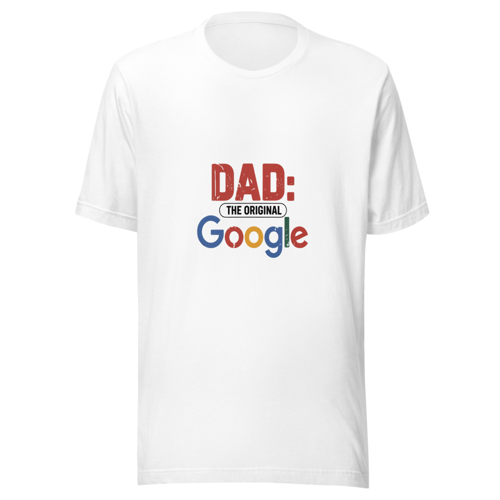 DAD: THE ORIGINAL GOOGLE - tshirt