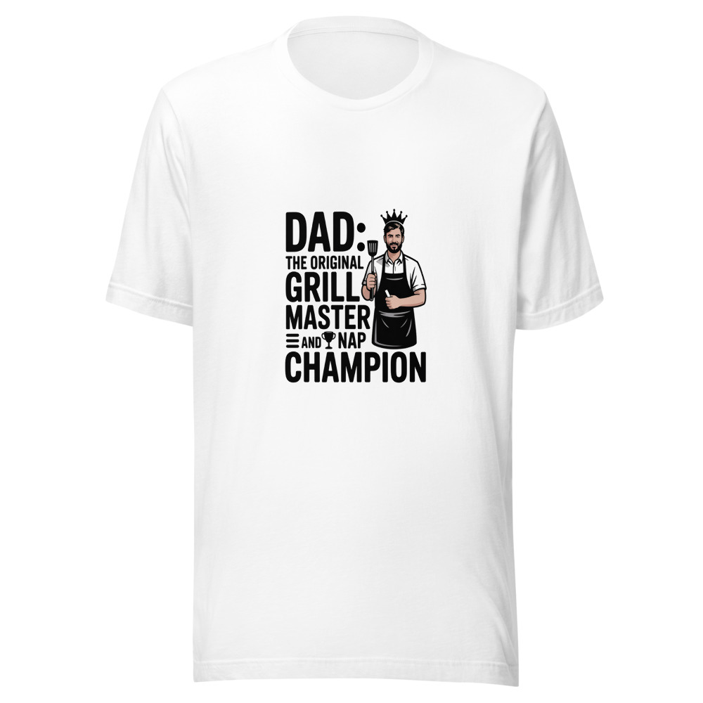 Dad: The Original Grill Master and Nap Champion - tshirt