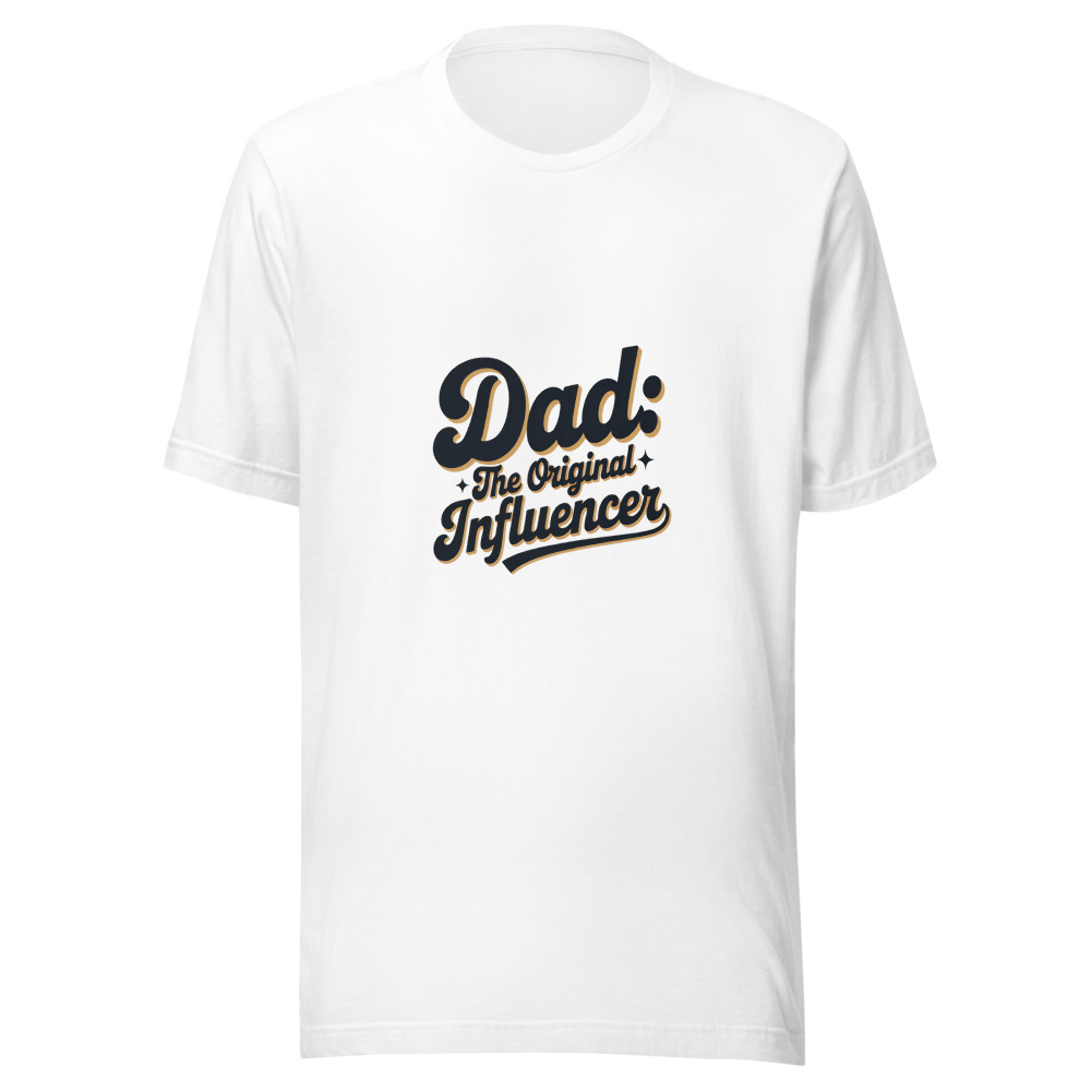 Dad: The Original Influencer - tshirt