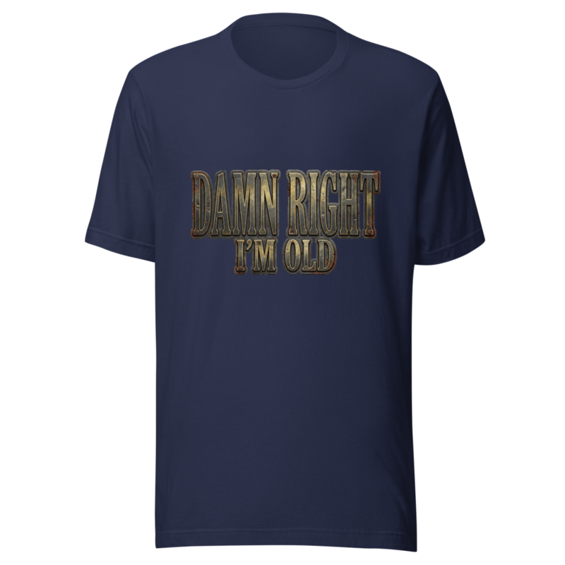 Damn Right I'm Old - tshirt