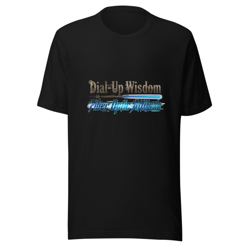 Dial-Up Wisdom, Fiber Optic Attitude - tshirt