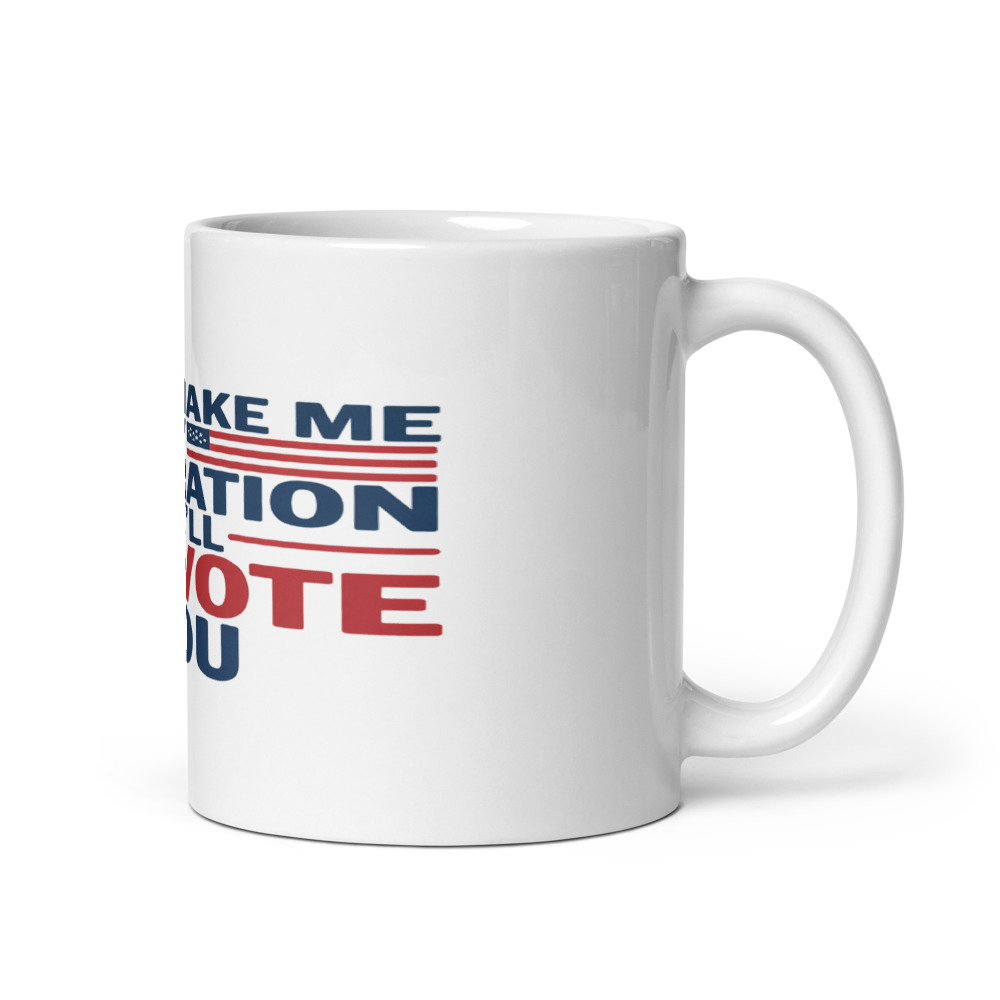 DON'T MAKE ME CALL MY GENERATION—WE'LL OUTVOTE YOU - mug