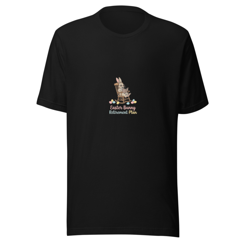 Easter Bunny Retirement Plan - tshirt