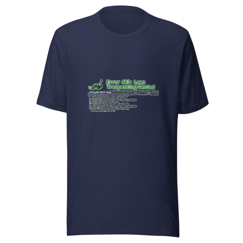 Error 403: Lawn Trespassing Denied - tshirt