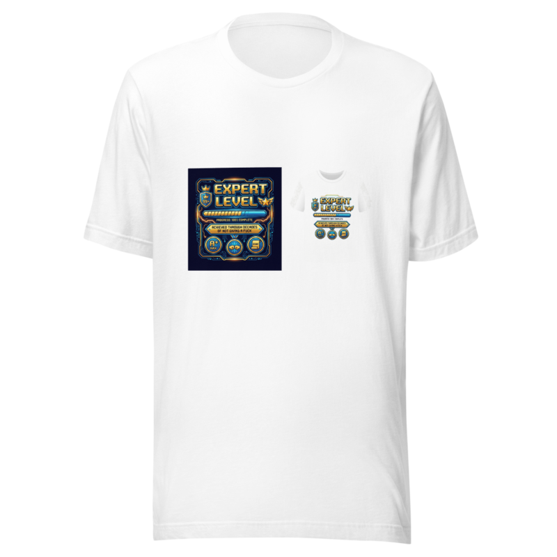 Expert Level: Achieved Through Decades of Not Giving a Fuck - tshirt