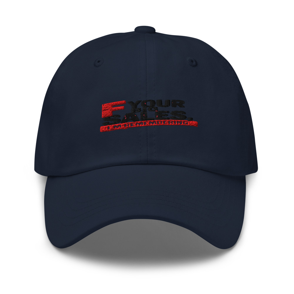 F YOUR BIG SALES, I'M REMEMBERING - hat