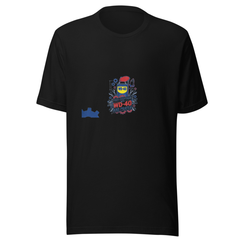 Fixed Everything With WD-40 And Prayer - tshirt