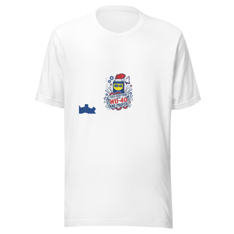 Fixed Everything With WD-40 And Prayer - tshirt