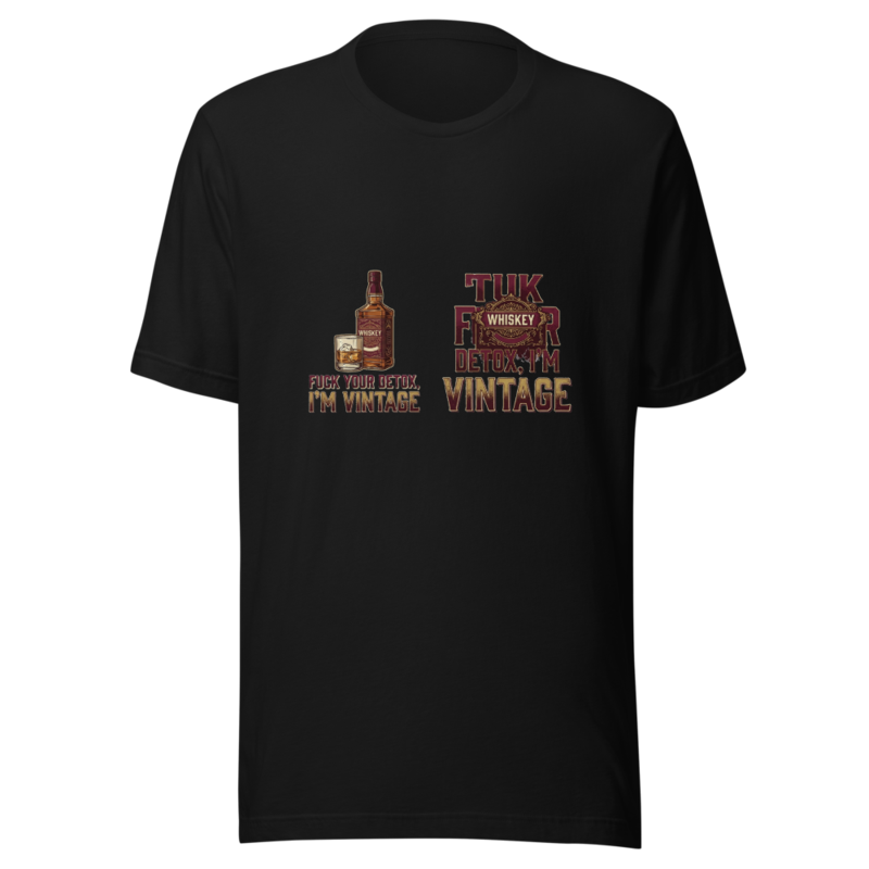 Fuck Your Detox, I'm Vintage - tshirt