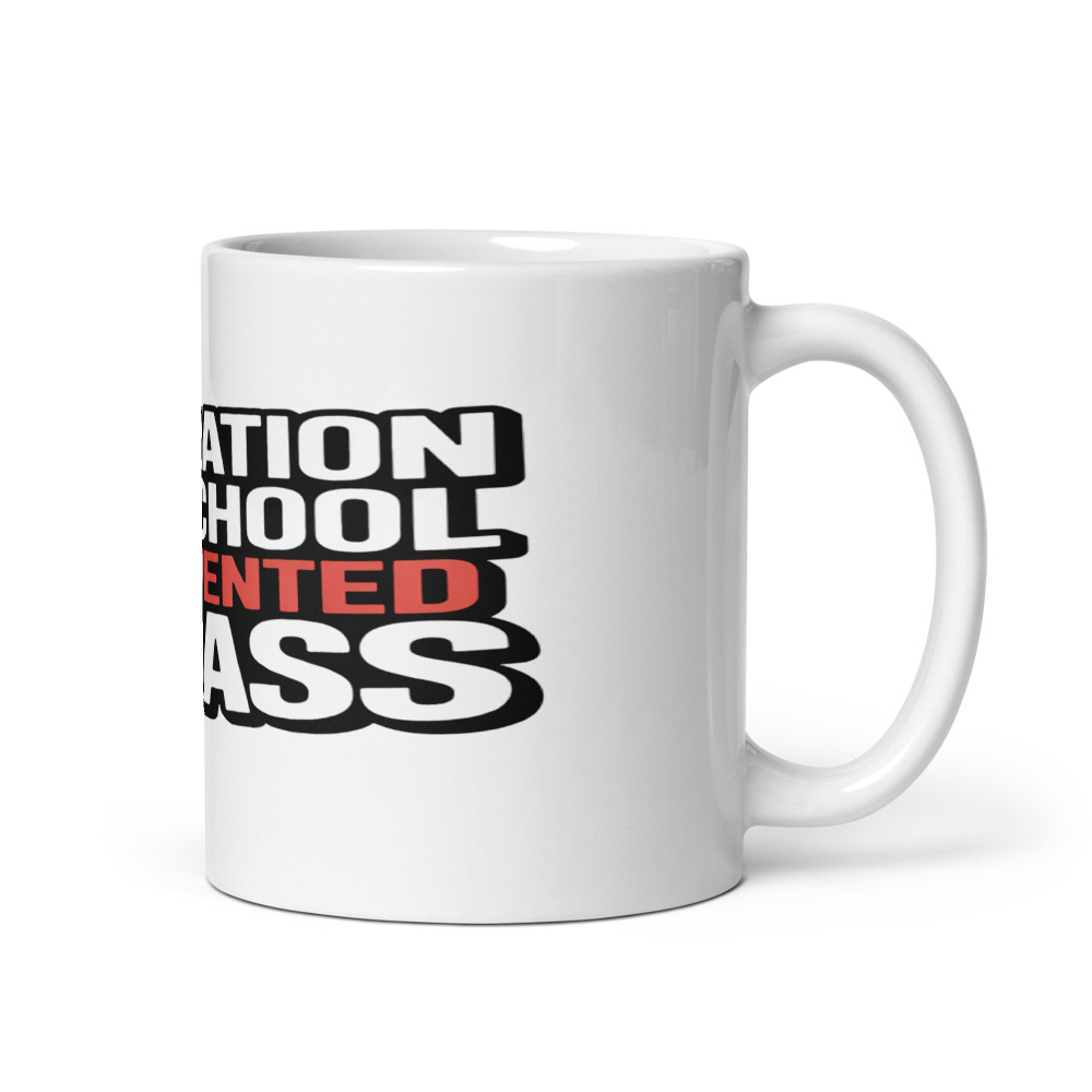 GENERATION OLD SCHOOL: WE INVENTED BADASS - mug